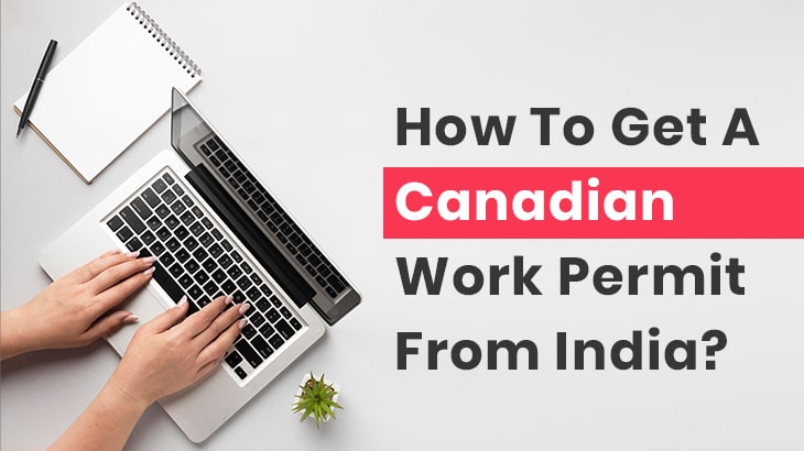 How To Get A Canadian Work Permit From India?