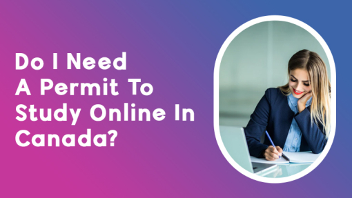 Do I Need A Permit To Study Online In Canada?