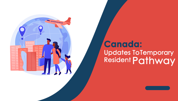 Canada: Updates To Temporary Resident Pathway