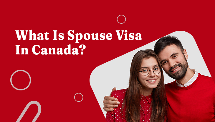 What Is Spouse Visa In Canada?