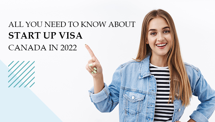 All You Need To Know About Start-Up Visa Canada In 2022