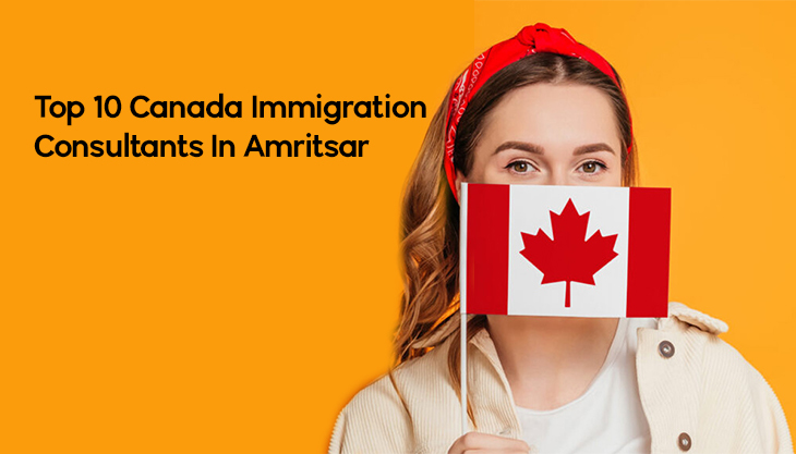 Top 10 Canada Immigration Consultants In Amritsar