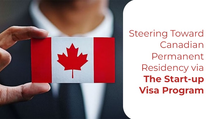 Steering Toward Canadian Permanent Residency: The Start-up Visa Program